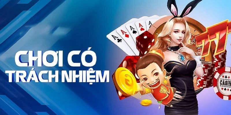 Cờ bạc có trách nhiệm nội dung những cam kết của nhà cái